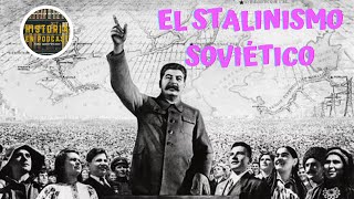 ESTALINISMO o STALINISMO HISTORIA COMPLETA [upl. by Ahsilram260]