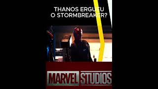 THANOS ERGUEU O STORMBREAKER DE THOR [upl. by Nylodnew]