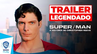 SuperMan A História de Christopher Reeve l Trailer Oficial [upl. by Dahlia]