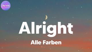 Alle Farben  Alright feat KIDDO lyrics [upl. by Anin629]