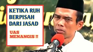 Uas menangis Ketika Keluar Ruh Dari Jasad CPI [upl. by Augustin235]