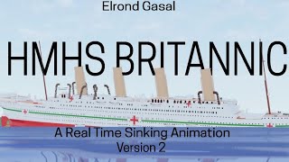 HMHS Britannic  A Real Time Sinking Animation Version 2 [upl. by Ecnav]