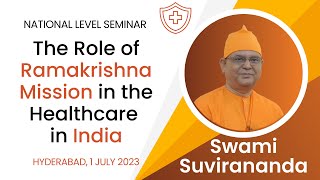 Role of Ramakrishna Mission in Health Care  Swami Suvirananda  1 July 2023 [upl. by Ligriv]