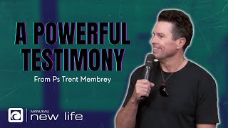 Testimony  Trent Membrey [upl. by Giah]