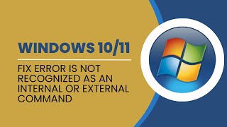 Is Not Recognized As An Internal Or External Command In Windows 111087  How To Fix CMD Err [upl. by Feledy]