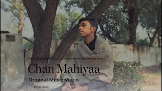 Ghayas Haider  Chan Mahiya Official Music Video [upl. by Retsev]