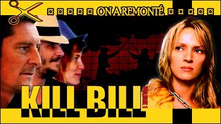 On a remonté KILL BILL vol1 [upl. by Tasiana]