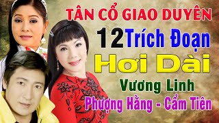 VƯƠNG LINH CẨM TIÊN PHƯỢNG HẰNG – Những bài Tân cổ Giao duyên Hơi dài Dễ Nghe Dễ Ngủ [upl. by Eyk596]