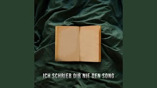 Ich schrieb dir nie den Song [upl. by Hnilym]