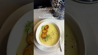 Potato Leek Bisque  Thanksgiving Series Ep 1 recipe in description [upl. by Valentijn]