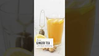 Recipe Ginger Tea with honey and lemon [upl. by Reklaw]