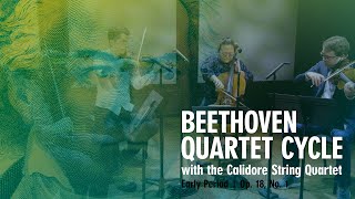 Beethoven Quartet Cycle with the Calidore String Quartet  Early Period Op 18 No 1 [upl. by Nan934]