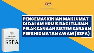 PENGEMASKINIAN MAKLUMAT DI DALAM HRMIS BAGI TUJUAN PELAKSANAAN SISTEM SARAAN PERKHIDMATAN AWAMSSPA [upl. by Saul276]