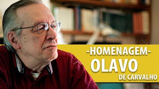 HOMENAGEM A OLAVO DE CARVALHO [upl. by Odnesor]