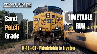 Sand Patch Grade Timetable  K145  Oil  Philadelphia to Trenton  TSW2 trains tsw2 [upl. by Eenahpets]