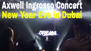 Axwell and Ingrosso Live Concert in Dubai on New Year Night  NYE in Dubai  UAE Travel Vlog [upl. by Coriss]