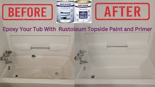 Epoxy Your Tub with Rustoleum Topside Paint and Primer  Before and After Results [upl. by Novahc]