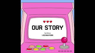 AUDIO 나현 NAHYUN  Our Story feat Whimzy [upl. by Ranie]