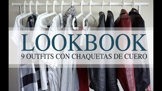 9 OUTFIT IDEAS W LEATHER JACKETS  LOOKBOOK CON CHAQUETAS DE CUERO • Melany Cabrera • [upl. by Wallis]