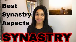 SYNASTRY Best Synastry Aspects 💞 [upl. by Ellened]