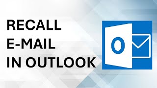 How To Recall An Email In Outlook Unsend Email  Full Guide [upl. by Aicirtak]