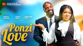 PONZI LOVE Showing Now Official trailer  Roseline Liquorose Afije 2024 Latest Nigerian Movie [upl. by Olenka781]