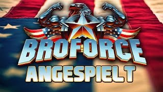 BROFORCE Amerikas ultimative Freiheitsschlacht  Angespielt [upl. by Talich634]