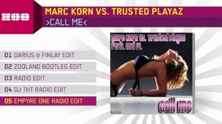 Marc Korn vs Trusted Playaz  Call Me Empyre One Radio Edit [upl. by Roshan867]