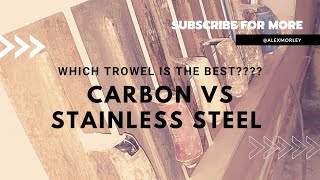 Plastering Trowels  Which is Best Stainless Steel or Carbon [upl. by Tristis610]