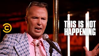 Doug Stanhope  Be Careful What You Wish For  This Is Not Happening  Uncensored [upl. by Kele]