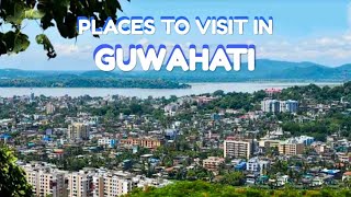 27 PLACES TO VISIT IN GUWAHATI  PLACES TO SEE IN GUWAHATI  PLACES NEAR GUWAHATI [upl. by Patt]