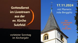 Gottesdienst am 17112024 um 930 Uhr m Pfrin Julia Berggötz vorletzter Sonntag im Kirchenjahr [upl. by Odelia]