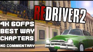 DRIVER 2 4K 60FPS SCALED UP  Full Game Walkthrough All Missions  CHAPTERS  Driv3r Fan [upl. by Jara]