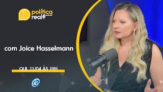 🎙 JOICE HASSELMANN  POLÍTICA REAL NO iG [upl. by Duggan]