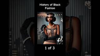 Black Fashion Through the Decades A Stylish Revolution 1 of 3 [upl. by Seuqram]