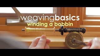 Weaving Basics Winding a Bobbin for Weaving [upl. by Rosemari]