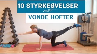 10 Styrkeøvelser mot Vonde Hofter [upl. by Yrram283]