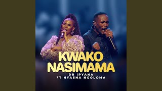 Kwako Nasimama feat Nyasha Ngoloma [upl. by Gulick]