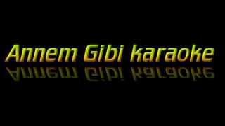 Sevda  Annem Gibi Karaoke [upl. by Htezzil413]