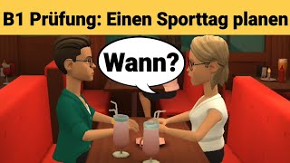 Mündliche Prüfung Deutsch B1  Gemeinsam etwas planenDialog sprechen Teil 3 Sporttag [upl. by Arvell899]