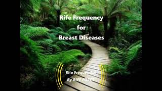 Breast Diseases  Rife Frequency [upl. by Curr]