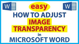 How To Adjust The Transparency Of A Picture In Microsoft Word  365 [upl. by Aridan]