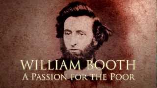 William Booth  A Passion for the Poor A documentary about the Founder of The Salvation Army [upl. by Thomasin]