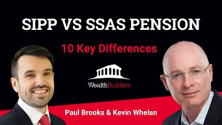 SIPP vs SSAS Pension 10 Key Differences  WealthBuilders [upl. by Aleron]