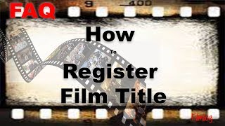 Movie Title Registration  How To Register A Film Title  FilmiLog FAQ NO 3 [upl. by Chandless632]