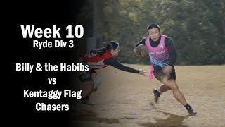 Billy amp The Habibs vs Kentaggy Flag Chasers  Ryde Monday Oztag Div 3  Week 10 [upl. by Otiv125]