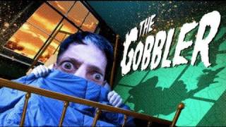 The Gobbler [upl. by Hoon]