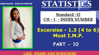 Index Number  Statistics Standard 12 gseb  Part 10  Excersise 13 que 4 to 6 [upl. by Delphina522]