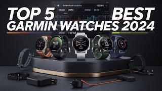 Top 5 BEST Garmin Watches in 2024 [upl. by Ferullo]