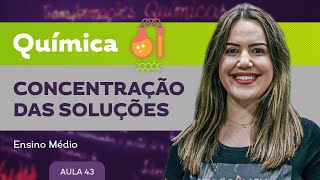 Concentração das soluções​ ​ Química  Ensino Médio [upl. by Felicie704]